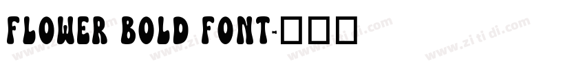 Flower Bold font字体转换